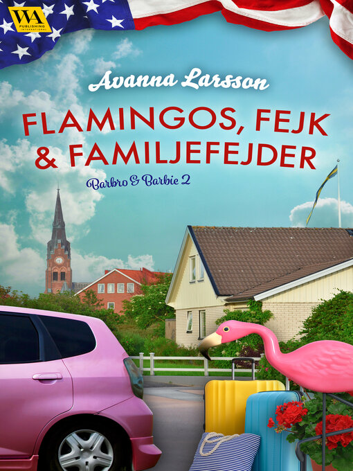 Titeldetaljer för Flamingos, fejk & familjefejder av Avanna Larsson - Tillgänglig